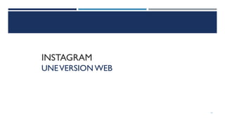 INSTAGRAM
UNEVERSION WEB
17
 
