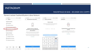 INSTAGRAM
PARAMÈTRAGE DE BASE – SÉCURISER SON COMPTE
Pensez à activer l’authentification à deux facteurs.
34
 