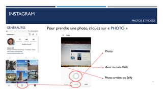 INSTAGRAM
PHOTOS ETVIDÉOS
GÉNÉRALITÉS Pour prendre une photo, cliquez sur « PHOTO »
Photo arrière ou Selfy
Avec ou sans flash
Photo
51
 