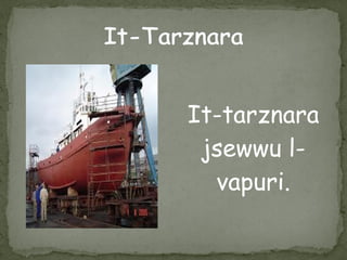 It-tarznara
jsewwu l-
vapuri.
 