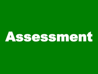 Assessment
 