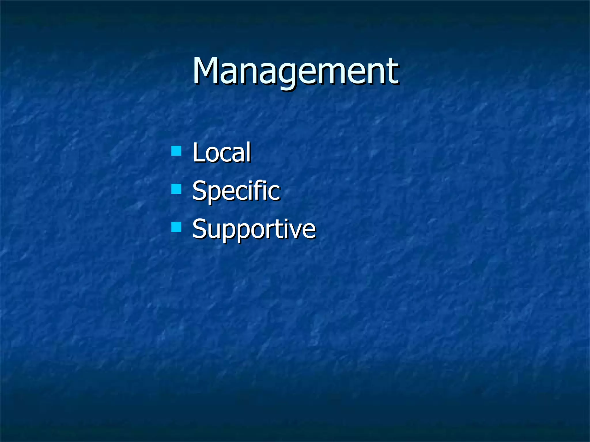 Management Local Specific Supportive 