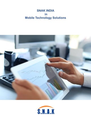 SNAK INDIA
in
Mobile Technology Solutions
 