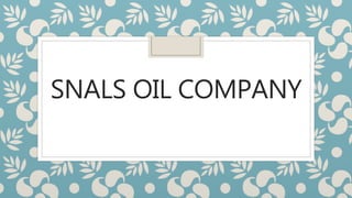 SNALS OIL COMPANY
 