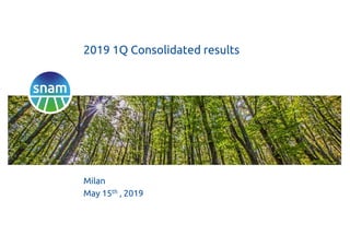 Milan
May 15th , 2019
2019 1Q Consolidated results
 