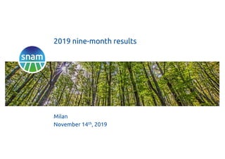 Milan
November 14th, 2019
2019 nine-month results
 