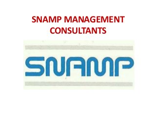 SNAMP MANAGEMENT 
CONSULTANTS 
 