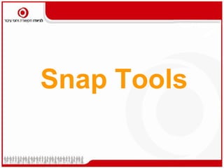 Snap Tools
 