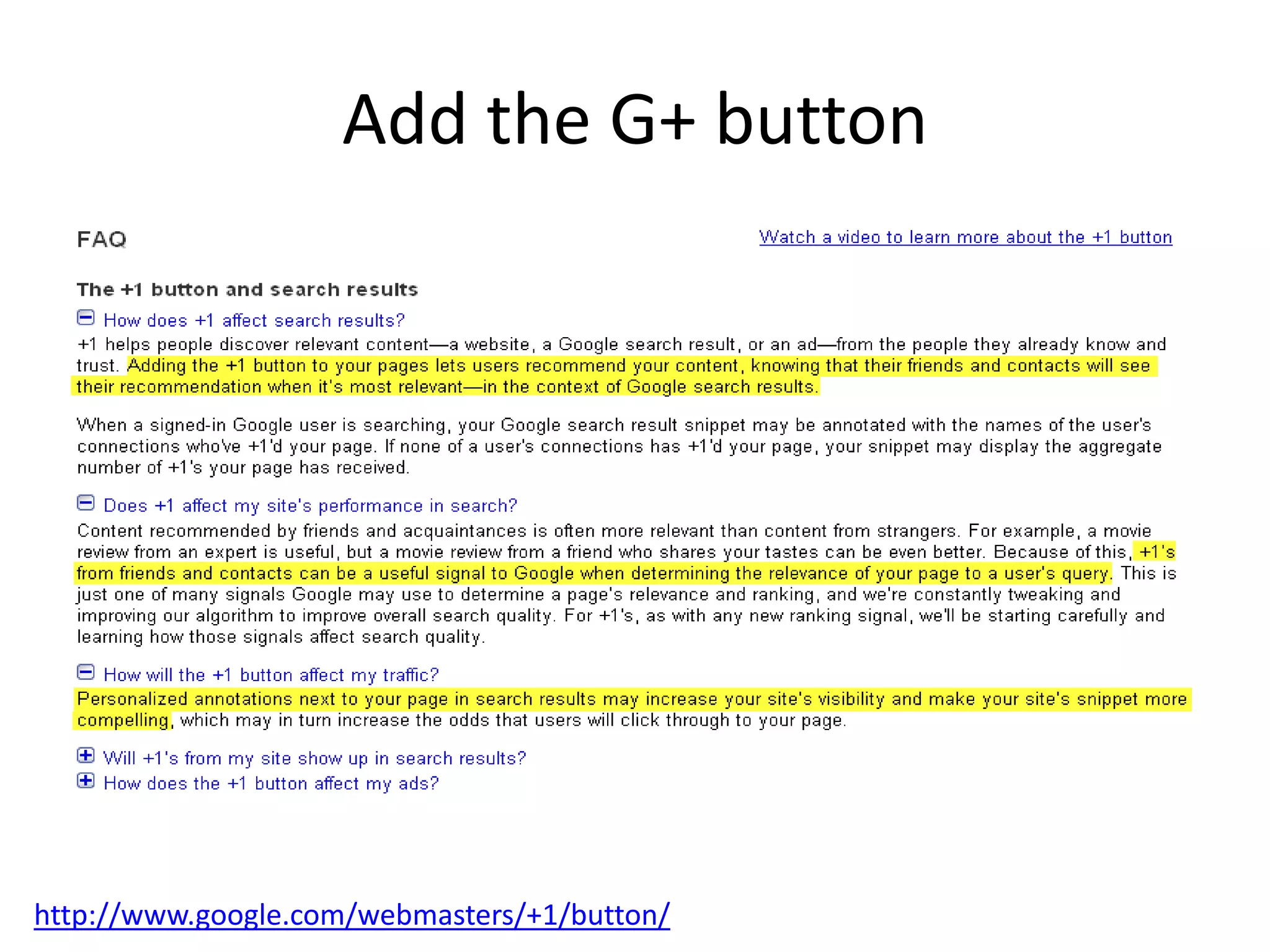 Add the G+ button




http://www.google.com/webmasters/+1/button/
 