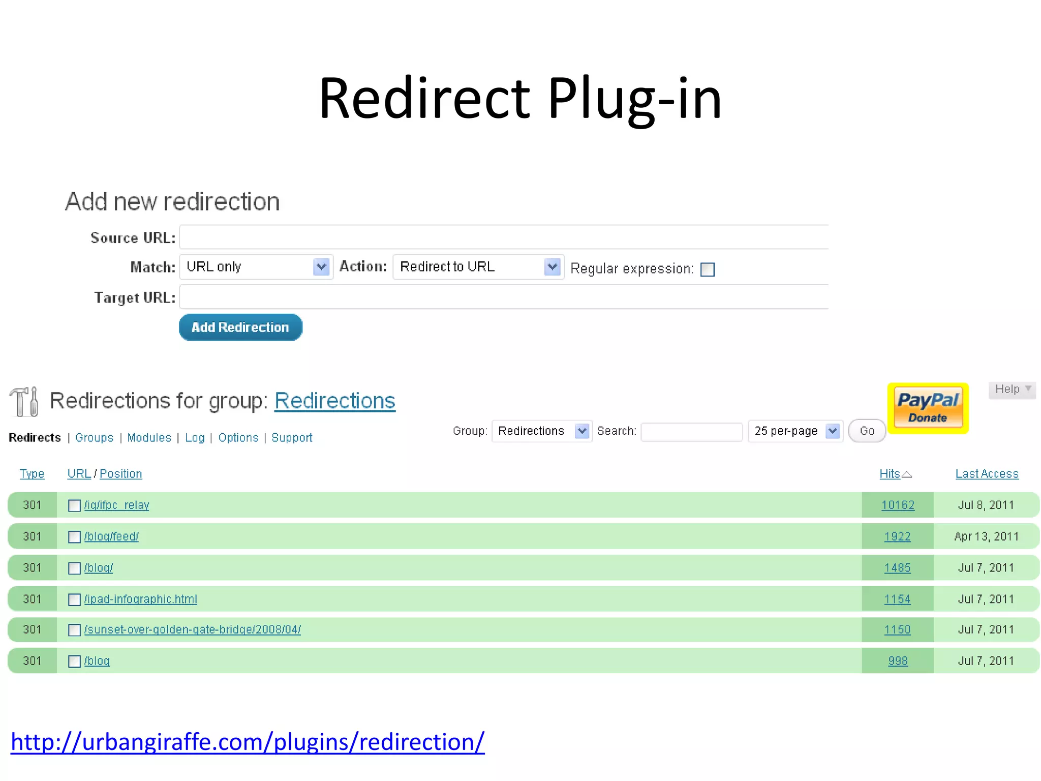 Redirect Plug-in




http://urbangiraffe.com/plugins/redirection/
 