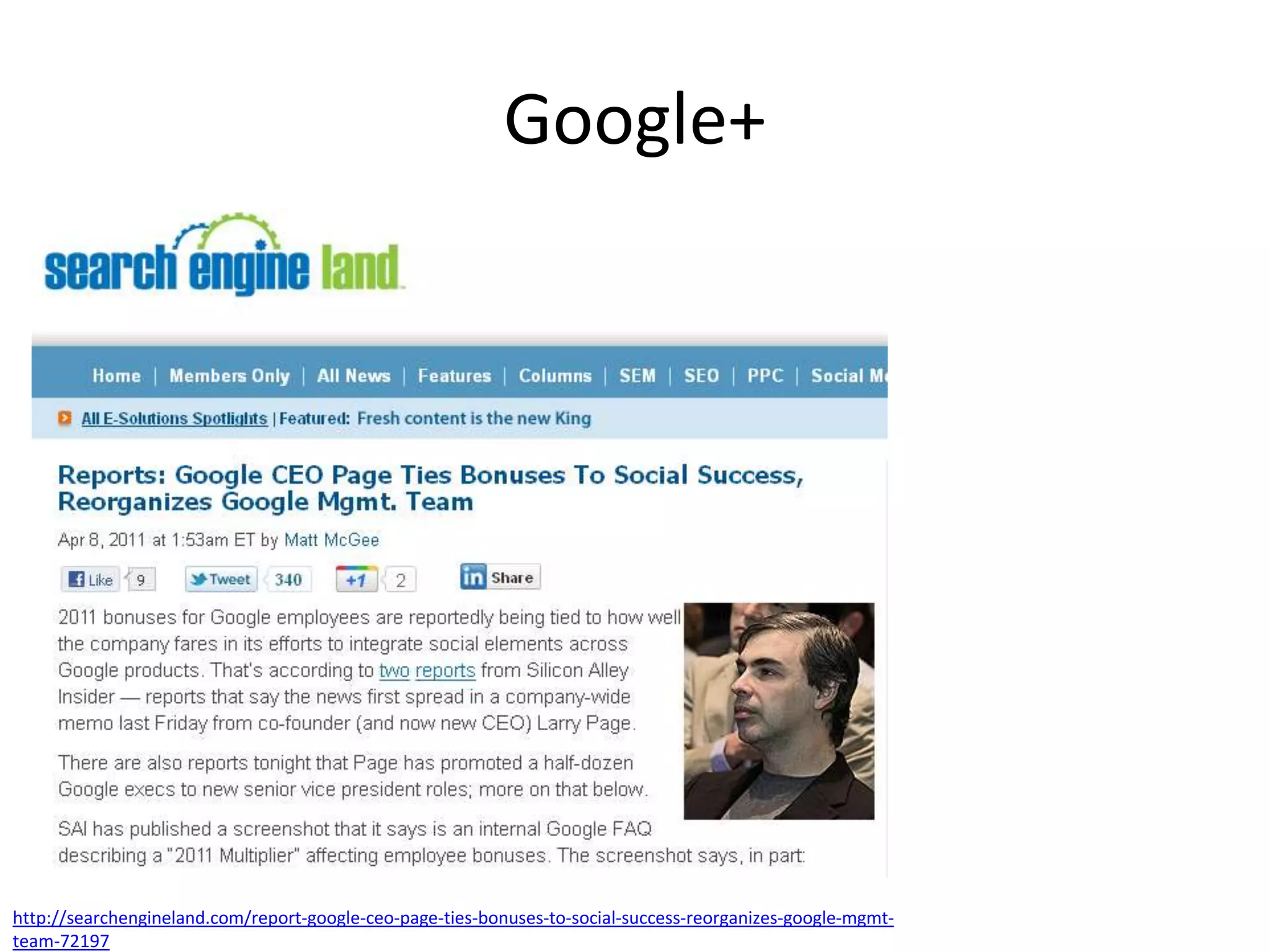 Google+




http://searchengineland.com/report-google-ceo-page-ties-bonuses-to-social-success-reorganizes-google-mgmt-
team-72197
 