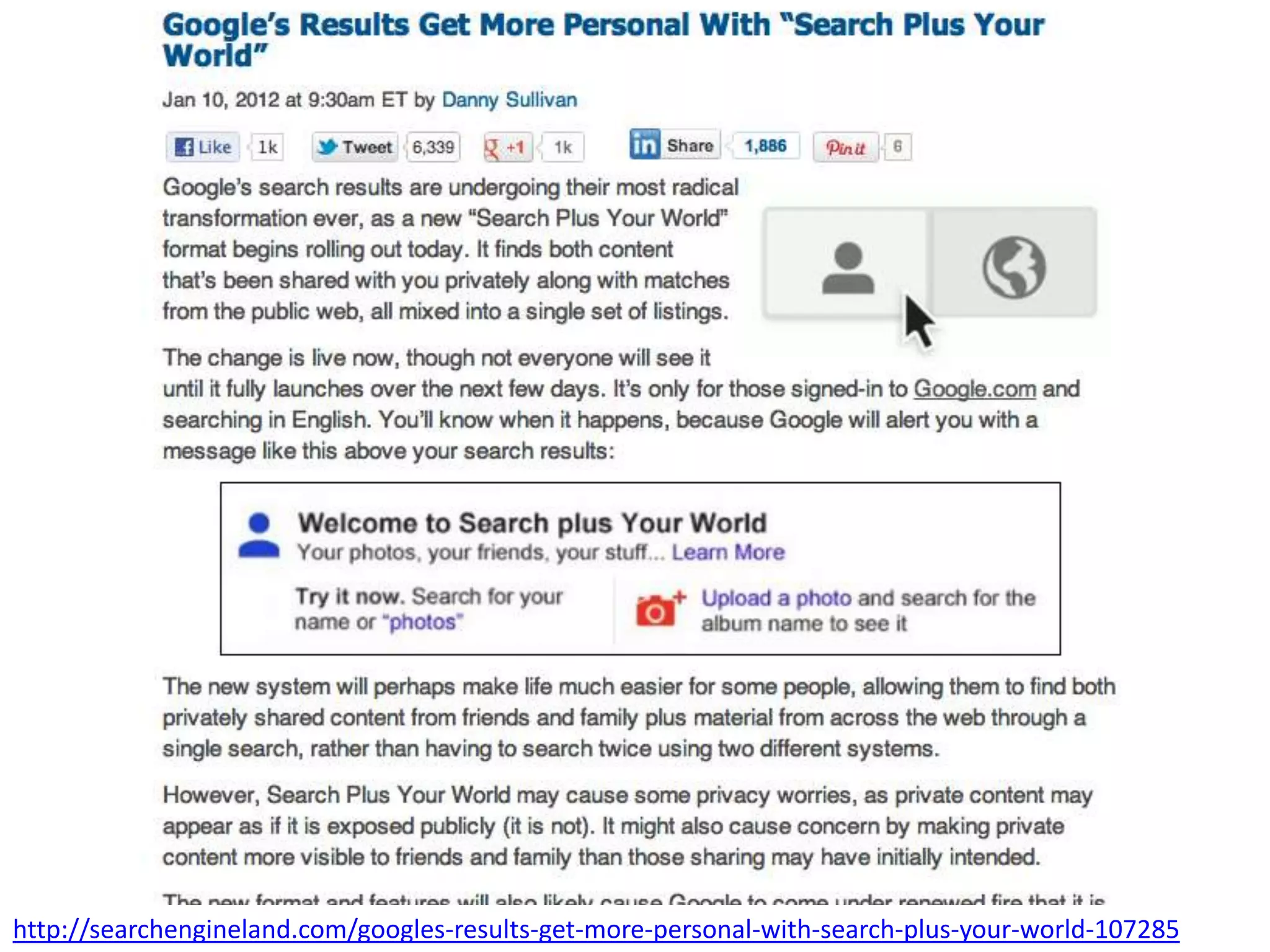 http://searchengineland.com/googles-results-get-more-personal-with-search-plus-your-world-107285
 