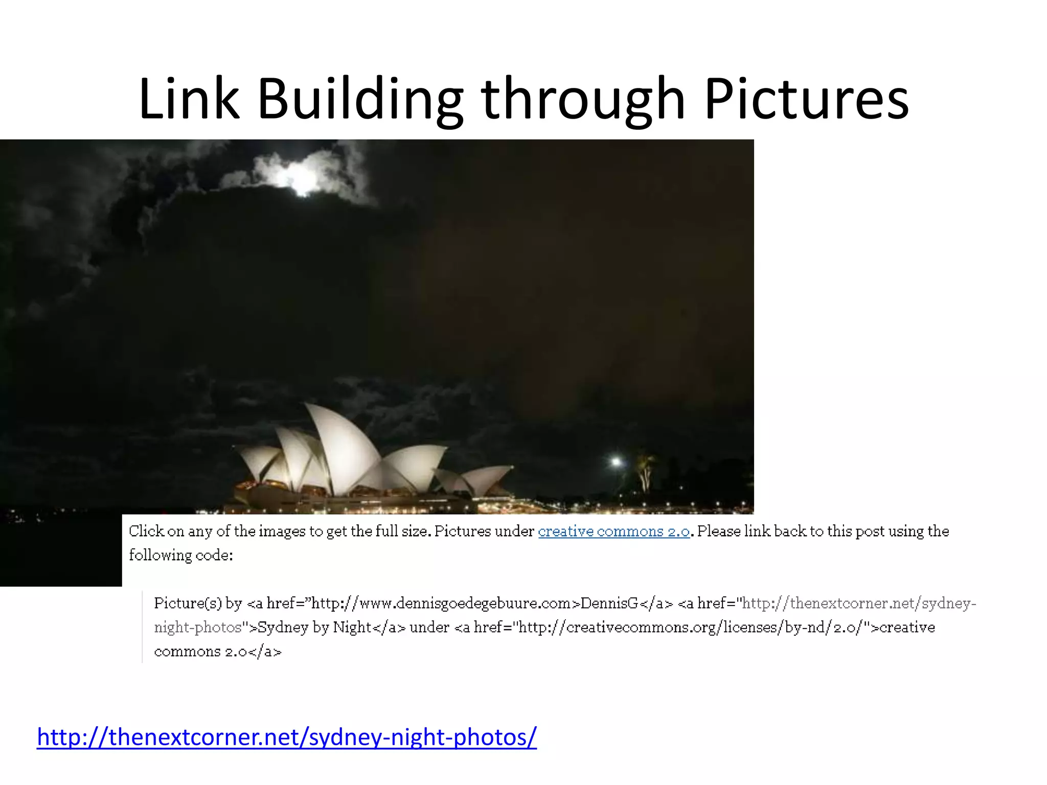 Link Building through Pictures




http://thenextcorner.net/sydney-night-photos/
 