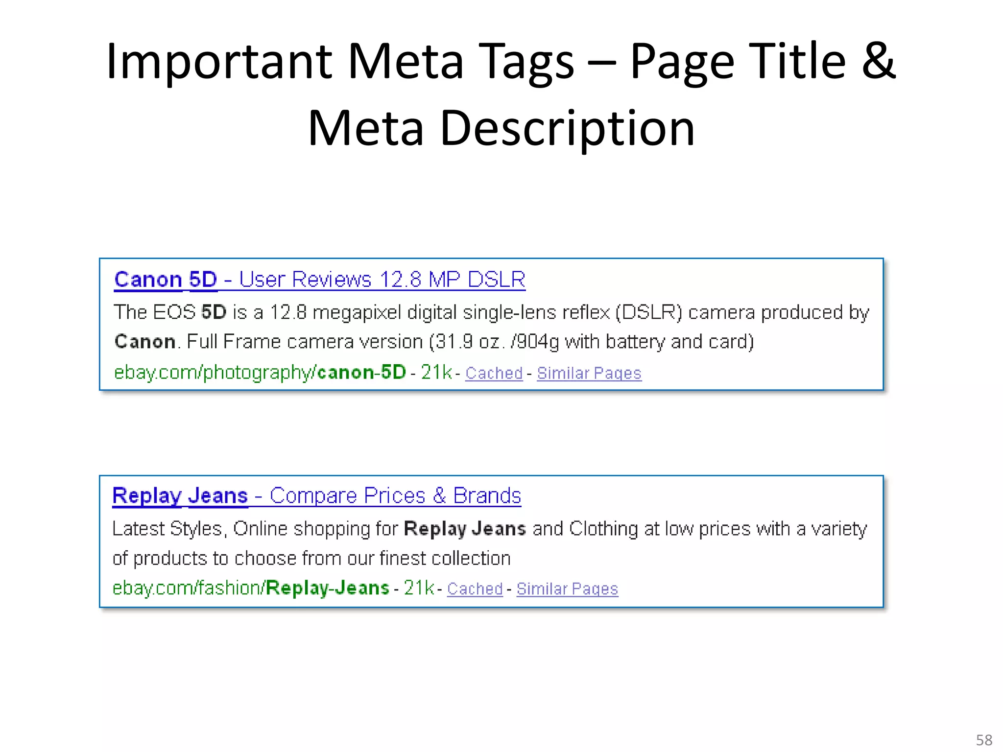 Important Meta Tags – Page Title &
        Meta Description




                                     58
 
