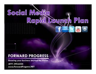 FORWARD PROGRESS
Growing your business beyond the Vision
(877) 592-6224
www.ForwardProgress.NET
 