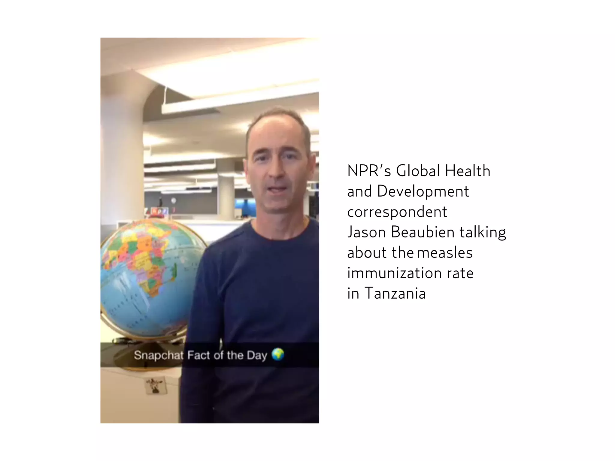 NPR’s Global Health
and Development
correspondent  
Jason Beaubien talking
about the measles
immunization rate  
in Tanzania
 
