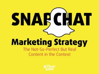 Snapchat Visual Marketing Strategy