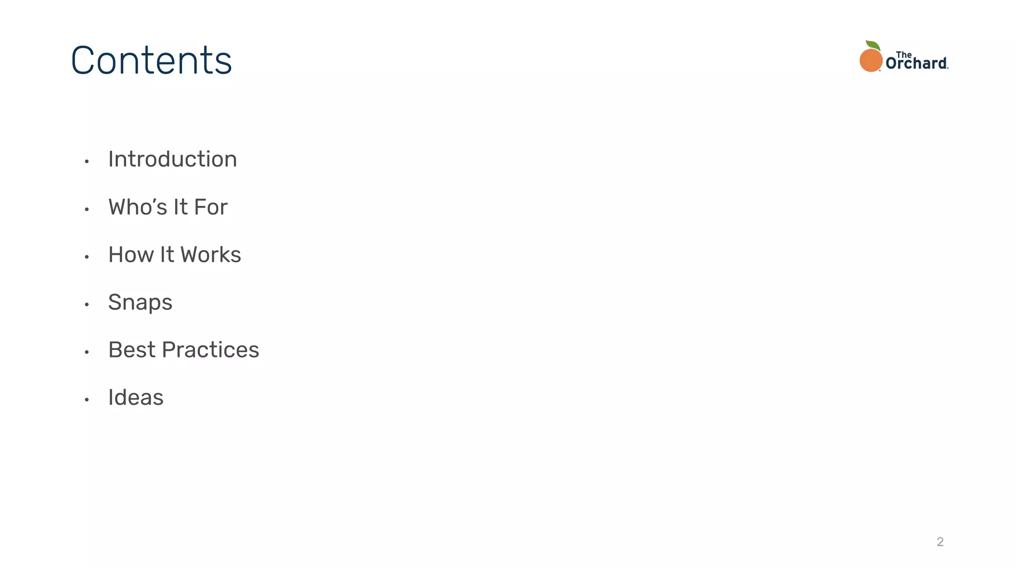 • Introduction
• Who’s It For
• How It Works
• Snaps
• Best Practices
• Ideas
2
Contents
 