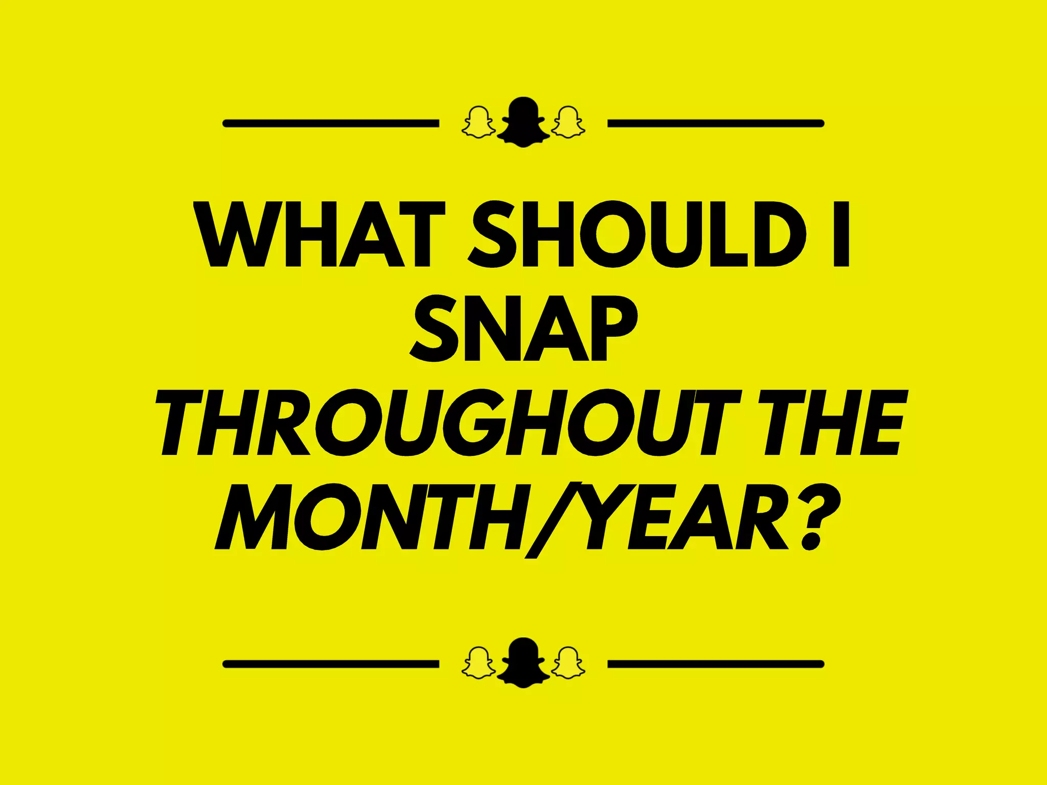 Your Complete Snapchat Playbook