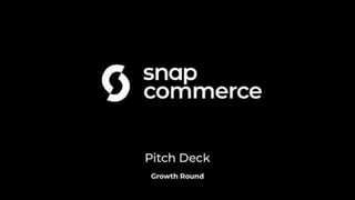 Snapcommerce Pitch Deck