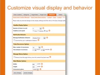 Customize visual display and behavior
 