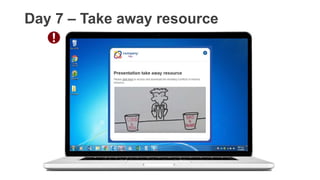 Day 7 – Take away resource
 