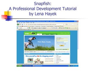Snapfish: A Professional Development Tutorial by Lena Hayek 