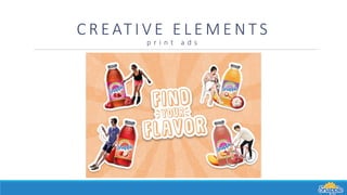 C R E AT I V E E L E M E N T S
p r i n t a d s
 