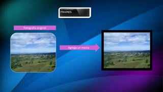 Fotografía original
Agrega un marco
 