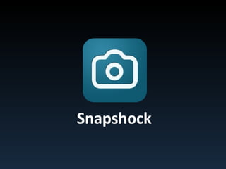 Snapshock 