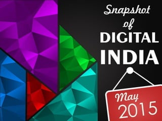 Snapshot of Digital India - May 2015