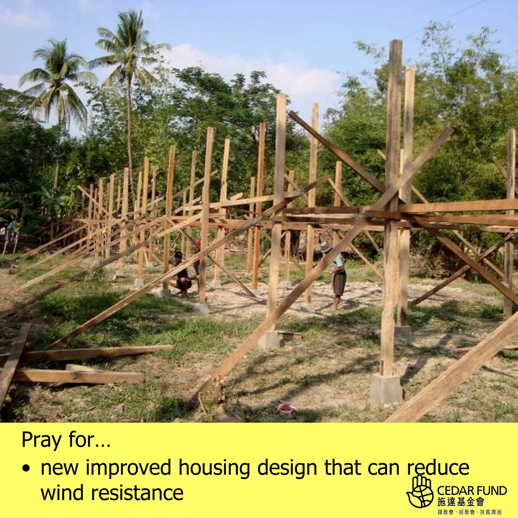 Pray for…
• new improved housing design that can reduce
  wind resistance
 