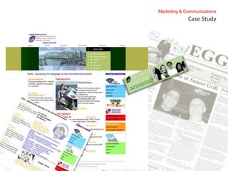Marketing & Communications
             Case Study
 