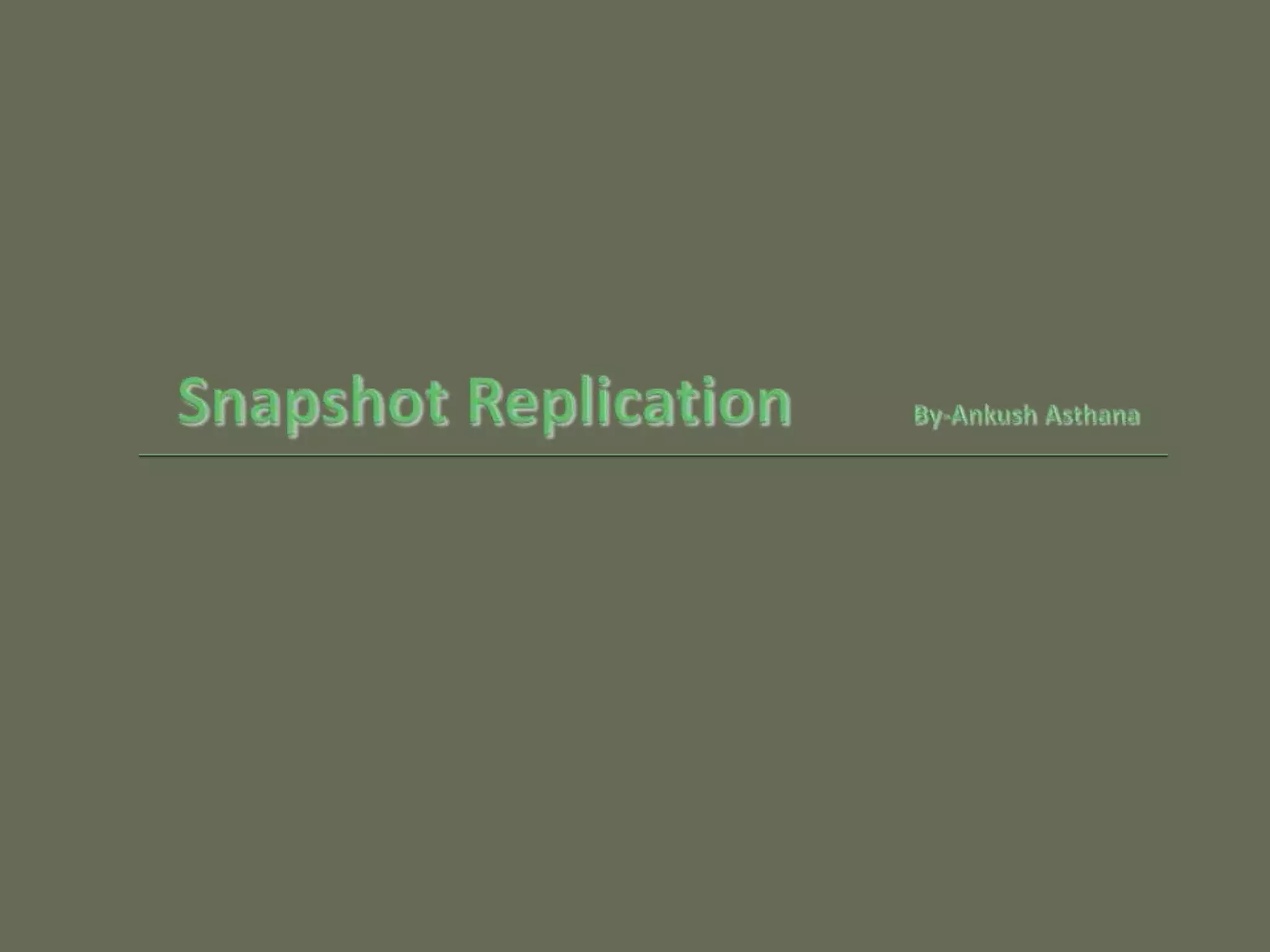 Snapshot Replication | PPT
