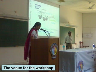 The venue for the workshop 