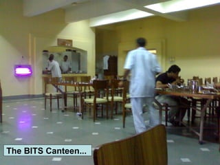 The BITS Canteen...   
