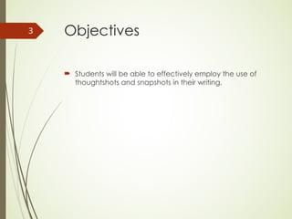 Snapshots and Thoughtshots: Writing Hacks | PPT