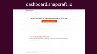 dashboard.snapcraft.io
 