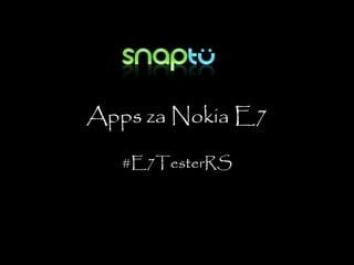 Apps za Nokia E7 #E7TesterRS 