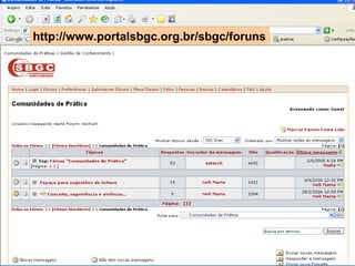 http://www.portalsbgc.org.br/sbgc/foruns 