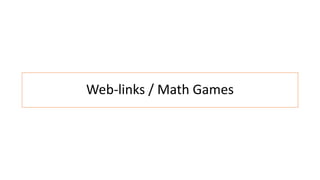 Web-links / Math Games
 