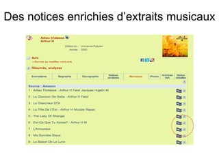 Des notices enrichies d’extraits musicaux  