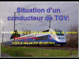 Salaire  : De 2200 € à 3200 € net en début de carrière . Environ 2 smics. 4800 € net en fin de carrière . 