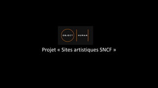Projet « Sites artistiques SNCF »
 