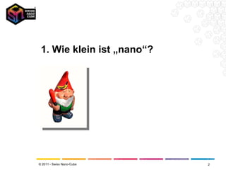 1. Wie klein ist „nano“? 