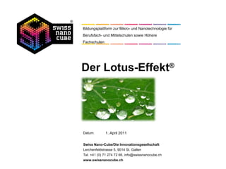 Der Lotus-Effekt ® 1. April 2011 