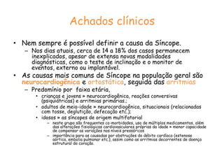 Diferenciação entre síncope e convulsãoModificado de Calkins et al.Braunwald, 2001