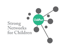 Strong
Networks
for Children
 