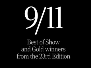9/11
    Best of Show
  and Gold winners
from the 23rd Edition
 