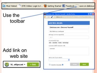 Use the
  toolbar




Add link on
  web site
 